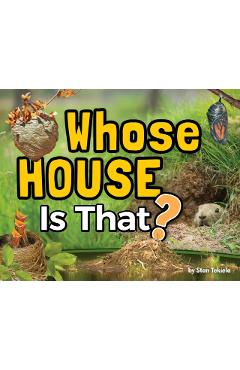 Whose House Is That? - Stan Tekiela
