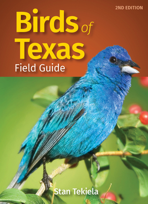 Birds of Texas Field Guide - Stan Tekiela