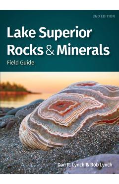 Lake Superior Rocks & Minerals Field Guide - Dan R. Lynch