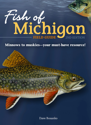 Fish of Michigan Field Guide - Dave Bosanko