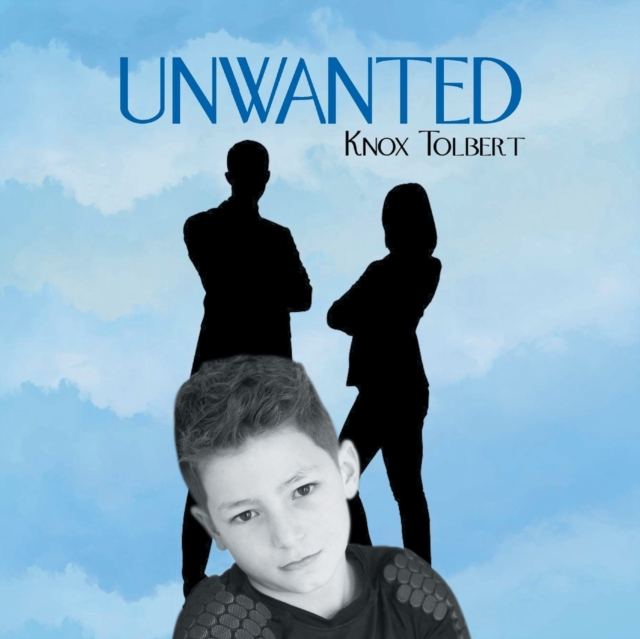 Unwanted - Knox Tolbert