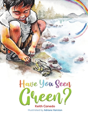 Have You Seen Green? - Keith Canedo