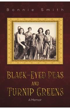 Coperta cărții 'Black-Eyed Peas and Turnip Greens - Bonnie Smith'