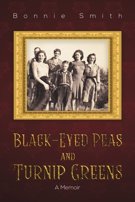 Coperta cărții 'Black-Eyed Peas and Turnip Greens - Bonnie Smith'