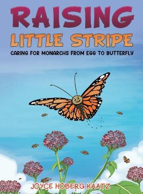 Raising Little Stripe - Joyce Hoberg Kaatz