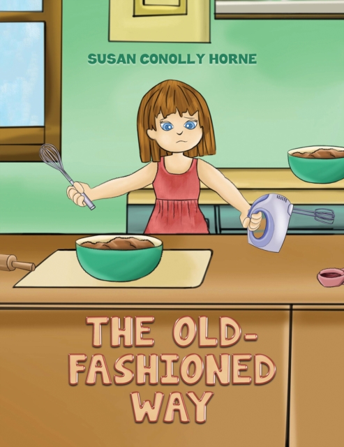 The Old-Fashioned Way - Susan Conolly Horne