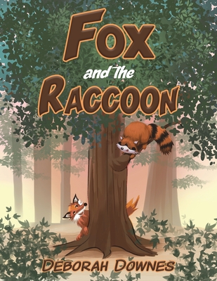 Fox and the Raccoon - Deborah Downes