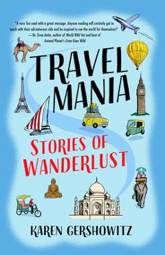Coperta cărții 'Travel Mania: Stories of Wanderlust - Karen Gershowitz'