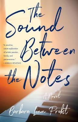 The Sound Between the Notes - Barbara Linn Probst