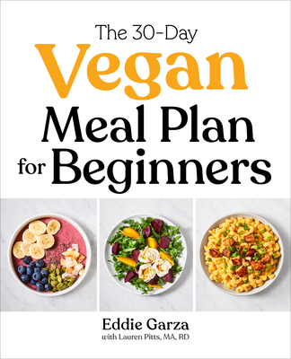 The 30-Day Vegan Meal Plan for Beginners - Eddie Garza