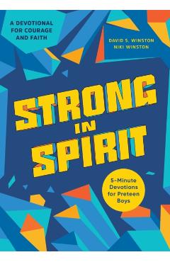 Strong in Spirit: 5-Minute Devotions for Preteen Boys - David S. Winston