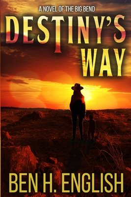Destiny's Way - Ben H. English