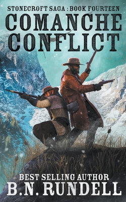 Comanche Conflict - B. N. Rundell