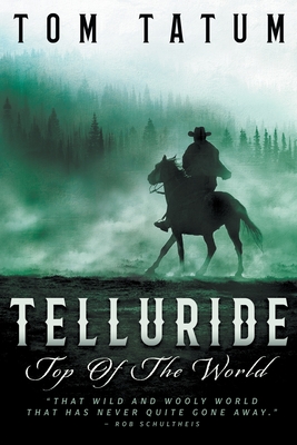 Telluride Top Of The World - Tom Tatum