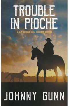 Poza produsului Trouble in Pioche - Johnny Gunn