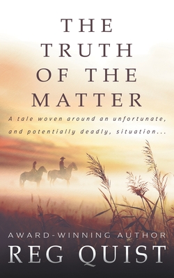 The Truth of The Matter - Reg Quist