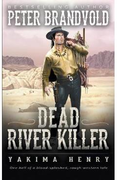 Coperta cărții 'Dead River Killer - Peter Brandvold'