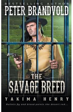 Coperta cărții 'The Savage Breed: A Western Fiction Classic - Peter Brandvold'