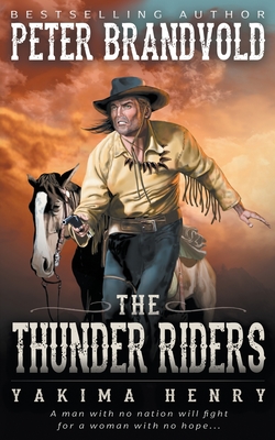 Coperta cărții 'The Thunder Riders - Peter Brandvold'