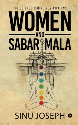 Women and Sabarimala: The Science behind Restrictions - Sinu Joseph