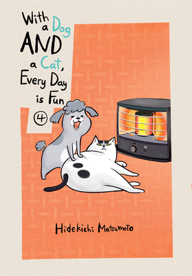 With a Dog and a Cat, Every Day Is Fun, Volume 4 - Hidekichi Matsumoto