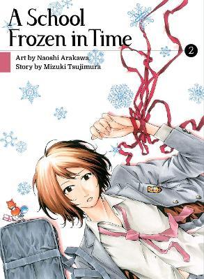 A School Frozen in Time, Volume 2 - Naoshi Arakawa