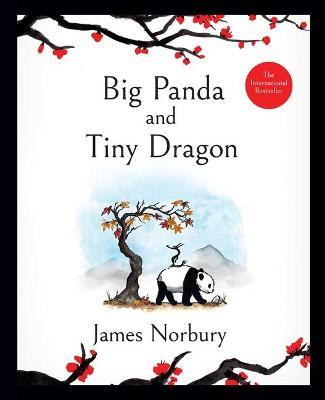Big Panda and Tiny Dragon - James Norbury