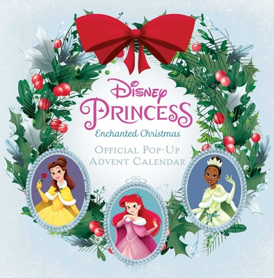 Disney Princess: Enchanted Christmas: Official Pop-Up Advent Calendar - Jessica Ward