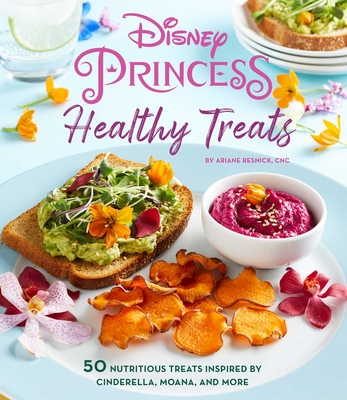 Disney Princess: Healthy Treats Cookbook (Kids Cookbook, Gifts for Disney Fans) - Ariane Resnick