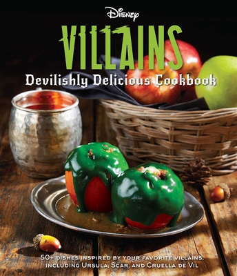 Disney Villains: Devilishly Delicious Cookbook - Julie Tremaine