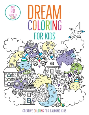 Dream Coloring for Kids: (Mindful Coloring Books) - Insight Kids