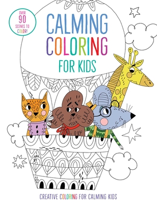 Calming Coloring for Kids: (Mindful Coloring Books) - Insight Kids