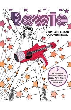 Poza produsului Bowie: A Michael Allred Coloring Book: The Unauthorized Coloring Book Based on the New York Times-Bestselling Graphic Novel Bowie! - Michael Allred