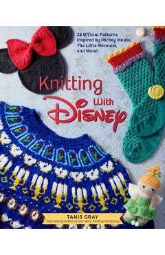 Poza produsului Knitting with Disney: 28 Official Patterns Inspired by Mickey Mouse, the Little Mermaid, and More! (Disney Craft Books, Knitting Books, Book - Tanis Gray