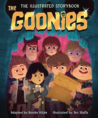 The Goonies: The Illustrated Storybook - Brooke Vitale