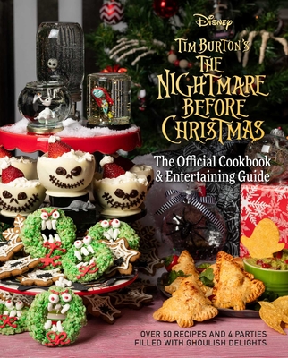 The Nightmare Before Christmas: The Official Cookbook & Entertaining Guide - Kim Laidlaw
