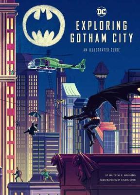 Exploring Gotham City - Matthew Manning