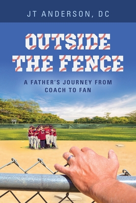 Outside the Fence - Jt Anderson