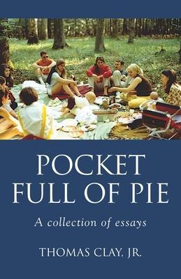 Pocket Full of Pie - Thomas Clay