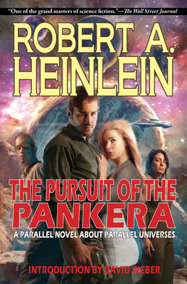 The Pursuit of the Pankera: A Parallel Novel about Parallel Universes - Robert A. Heinlein