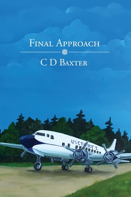 Coperta cărții 'Final Approach - C. D. Baxter'