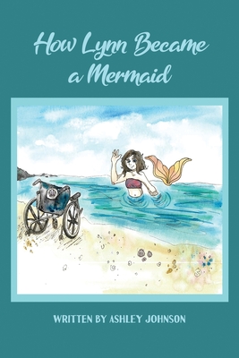 How Lynn Became a Mermaid - Ashley Johnson
