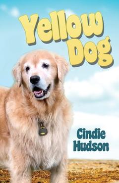 Coperta cărții 'Yellow Dog - Cindie Hudson'