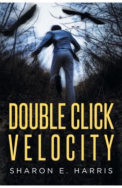 Coperta cărții 'Double Click Velocity - Sharon E. Harris'