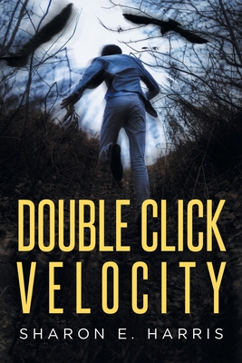 Double Click Velocity - Sharon E. Harris