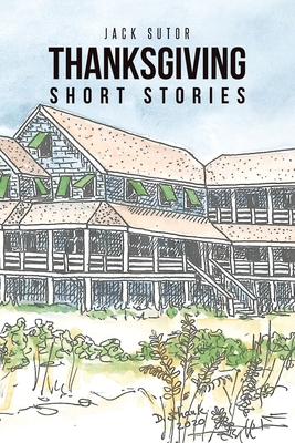 Thanksgiving, Short Stories - Jack Sutor