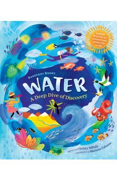 Barefoot Books Water: A Deep Dive of Discovery - Christy Mihaly