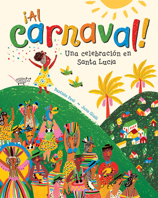 �al Carnaval!: Una Celebraci�n En Santa Luc�a - Baptiste Paul