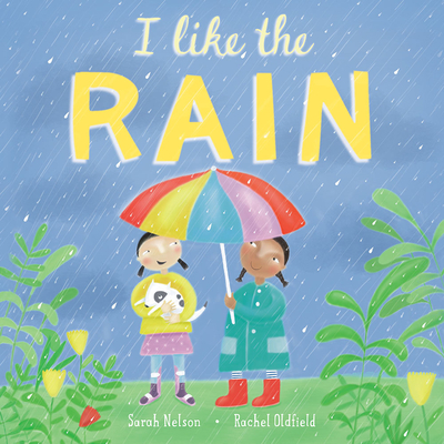 I Like the Rain - Sarah Nelson
