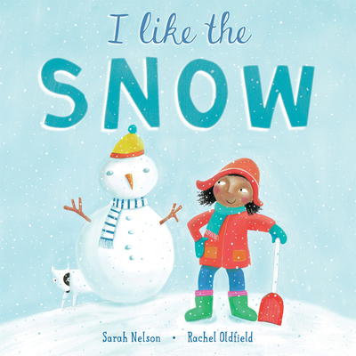 I Like the Snow - Sarah Nelson